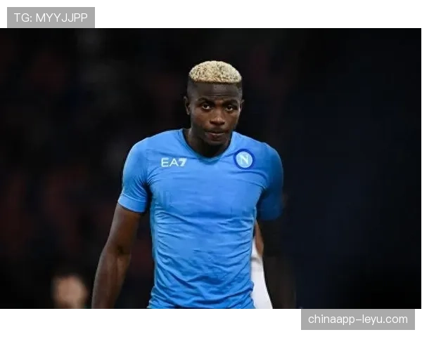 奥斯梅恩：从欧洲流浪到顶级中锋的蜕变解析